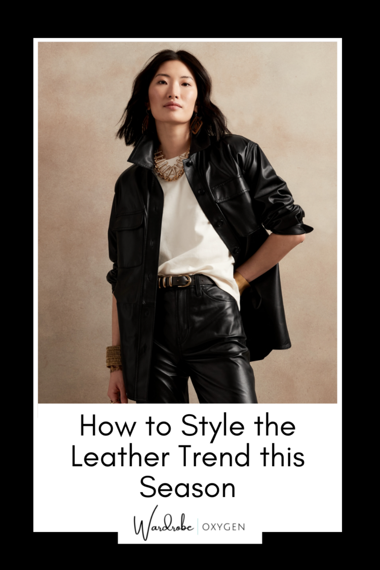 How to Style The Leather Trend for Fall 2024 1 How to style the leather trend this season by Wardrobe Oxygen