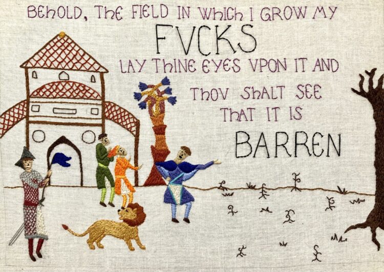 behold the field in which I grow my fucks. Lay tine eyes upon it and thou shalt see it is barren needlepoint art