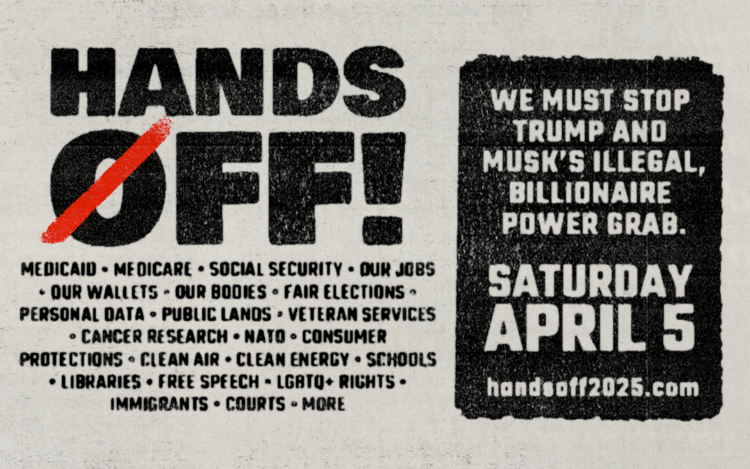Graphic from handsoff2025.com promoting the mass mobilization saturday april 5, 2025