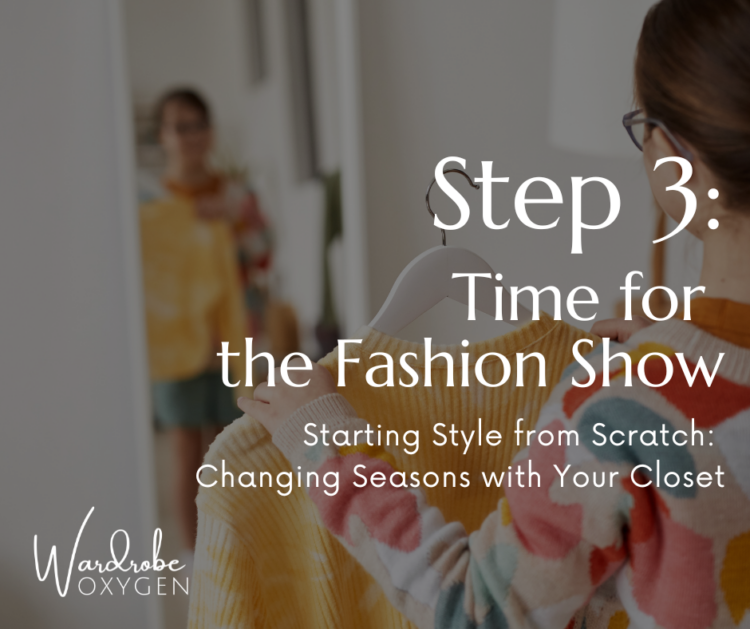 Step 3: Time for the Fashion Show