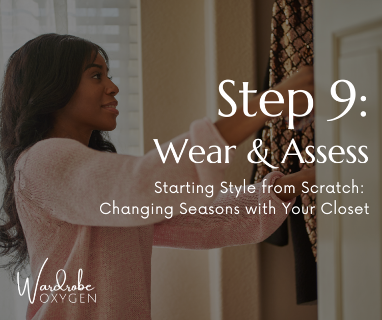 Step 9: Wear and Assess