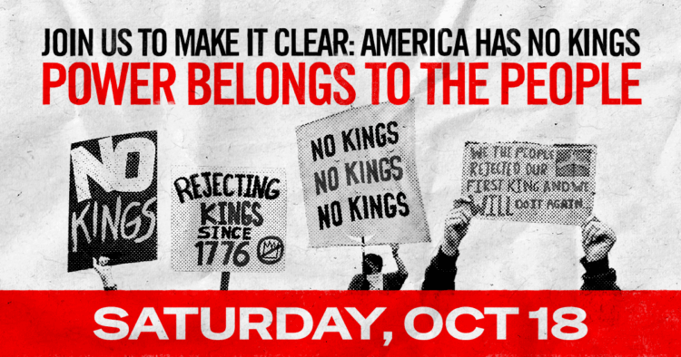 Why Participate in the October 18th No Kings Protest? A protest banner for the No Kings Protest.